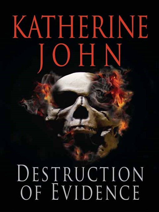 Title details for The Destruction of Evidence by Katherine John - Available